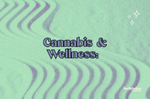 green sand swirls with text Cannabis and Wellness: